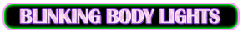 Blinking Body Lights
