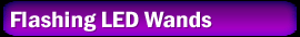 Flashing LED Wands