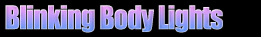 Blinking Body Lights