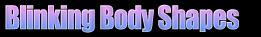 Blinking Body Shapes