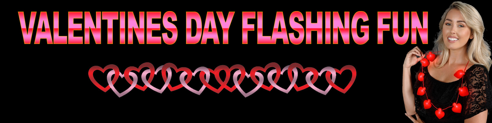 Valentines Flashing Fun! Shop Now!